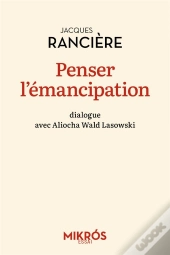 Penser L'Émancipation : Dialogue Avec Aliocha Wald Lasowski