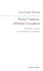 Penser L'Ennemi, Affronter L'Exception ; Réflexions Critiques Sur L'Actualité De Carl Schmitt - Preview