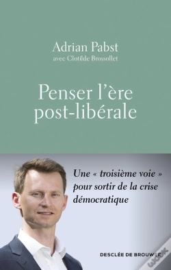 Capa do artigo Penser L'Ère Post-Libérale : Constat Et Proposition