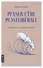 Penser L'Ere Postliberale - Constat Et Proposition - Preview
