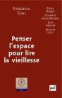 Penser L'Espace Pour Lire La Vieillesse - Preview