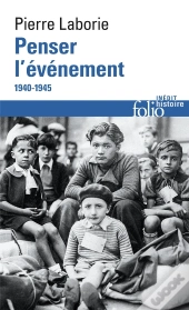 Penser L'Événement ; 1940-1945
