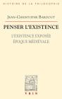 Penser L'Existence Tome 1 ; L'Existence Exposée : Époque Médiévale - Preview