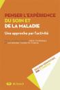 Penser L'Expérience Du Soin Et De La Maladie ; Une Approche De L'Activité - Preview