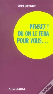Pensez ! Ou On Le Fera Pour Vous ...