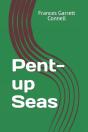 Pent-Up Seas - Preview