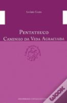 Pentateuco - Caminho da Vida Agraciada