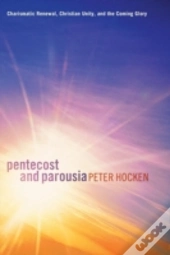 Pentecost And Parousia