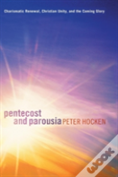 Pentecost And Parousia
