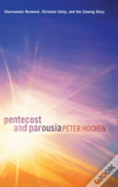Pentecost And Parousia