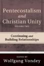 Pentecostalism And Christian Unity, Volume 2 - Preview