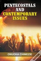 Pentecostals And Contemporary Issues