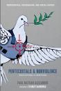 Pentecostals And Nonviolence - Preview