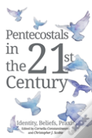 Pentecostals In The 21st Century