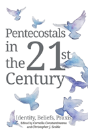 Pentecostals In The 21st Century - Preview