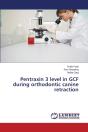 Pentraxin 3 Level In Gcf During Orthodontic Canine Retraction - Preview