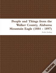 People And Things From The Walker County, Alabama Jasper Mountain Eagle (1884 - 1897)