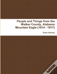 People And Things From The Walker County, Alabama Jasper Mountain Eagle (1914 - 1917)