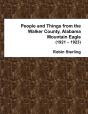 People And Things From The Walker County, Alabama Mountain Eagle 1921 - 1923 - Preview