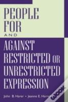 People For And Against Restricted Or Unrestricted Expression