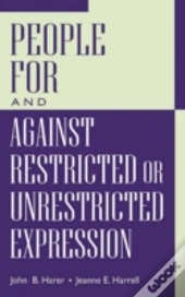 People For And Against Restricted Or Unrestricted Expression