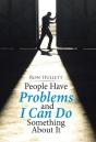 People Have Problems And I Can Do Something About It - Preview