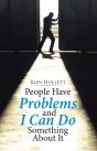 People Have Problems  And I Can Do Something About It - Preview