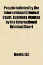 People Indicted By The International Cri - Preview