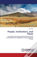People, Institutions, And Pixels