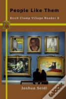 People Like Them: Birch Clump Village Reader 6