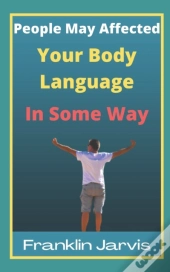 People May Affected Your Body Language In Some Way