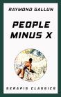People Minus X (Serapis Classics) - Preview