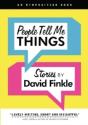 People Tell Me Things - Preview