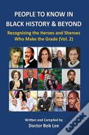 People To Know In Black History & Beyond (Vol. 2)