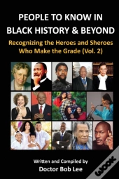 People To Know In  Black History &Amp; Beyond (Vol. 2)
