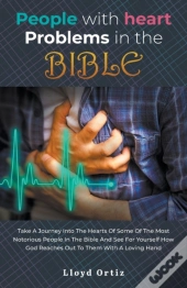People With Heart Problems In The Bible