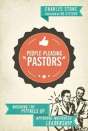 Peopleâ€“Pleasing Pastors Â€“ Avoiding The Pitfalls Of Approvalâ€“Motivated Leadership - Preview