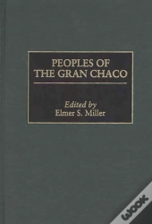 Peoples Of The Gran Chaco