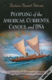 Peopling Of The Americas, Currents, Canoes, & Dna