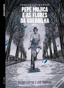 Capa do artigo Pepe Mujica e as Flores da Guerrilha - Parte 2
