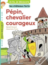 Pepin, Chevalier Courageux