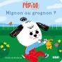 Pépito : Mignon Ou Grognon ? - Preview