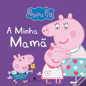 Peppa - A Minha Mamã