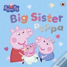 Peppa Pig: Big Sister Peppa