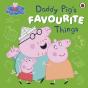 Peppa Pig: Daddy Pigâ€™S Favourite Things - Preview