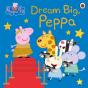 Peppa Pig: Dream Big, Peppa! - Preview