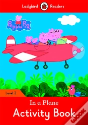 Capa do artigo Peppa Pig: In A Plane Activity Book - Ladybird Readers Level 2