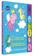 Peppa Pig. Libro Con Sonidos Peppa Pig. Criaturas Fantastica