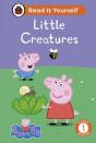 Peppa Pig: Little Creatures: Read It Yourself - Level 1 Early Reader - Preview