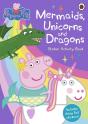 Peppa Pig: Mermaids, Unicorns And Dragons Sticker Activity Book - Preview